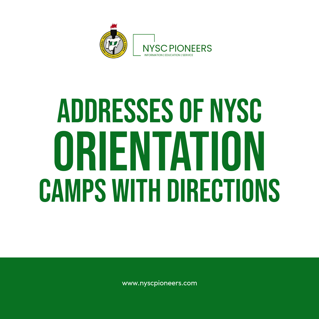 NYSC Orientation Camps in Nigeria and their Directions