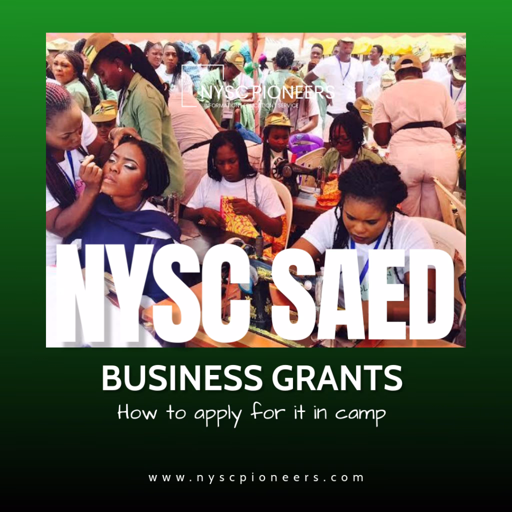 How Corps Members Can Apply For NYSC SAED Business Grants NYSC Pioneers